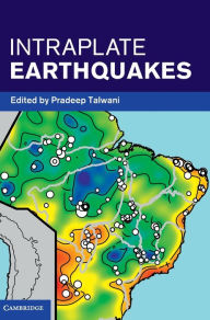 Title: Intraplate Earthquakes, Author: Pradeep Talwani