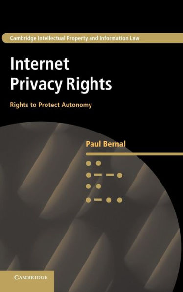 Internet Privacy Rights: Rights to Protect Autonomy