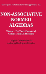 Title: Non-Associative Normed Algebras, Author: Miguel Cabrera García