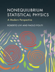 Title: Nonequilibrium Statistical Physics: A Modern Perspective, Author: Roberto Livi