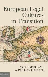 Title: European Legal Cultures in Transition, Author: Åse B. Grødeland