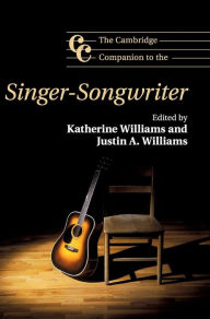 Title: The Cambridge Companion to the Singer-Songwriter, Author: Katherine Williams