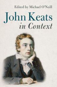 Title: John Keats in Context, Author: Michael O'Neill