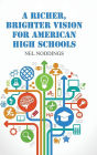A Richer, Brighter Vision for American High Schools