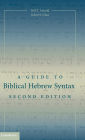 A Guide to Biblical Hebrew Syntax / Edition 2