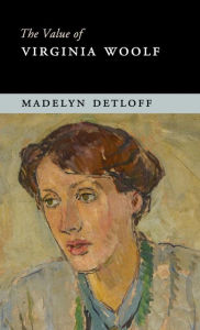 Title: The Value of Virginia Woolf, Author: Madelyn Detloff