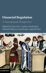 Title: Financial Regulation: A Transatlantic Perspective, Author: Ester Faia