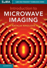 Title: Introduction to Microwave Imaging, Author: Natalia K. Nikolova