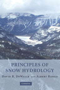 Title: Principles of Snow Hydrology, Author: David R. DeWalle