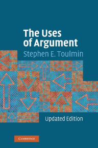 Title: The Uses of Argument, Author: Stephen E. Toulmin