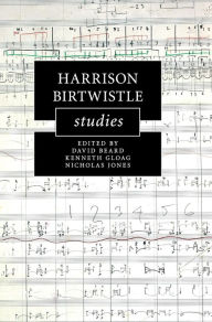 Title: Harrison Birtwistle Studies, Author: David Beard