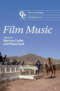 Title: The Cambridge Companion to Film Music, Author: Mervyn Cooke