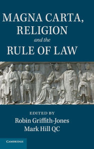 Title: Magna Carta, Religion and the Rule of Law, Author: Robin Griffith-Jones