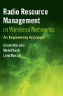 Radio Resource Management in Wireless Networks: An Engineering Approach