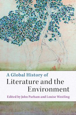 A Global History of Literature and the Environment