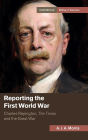 Reporting the First World War: Charles Repington, The Times and the Great War