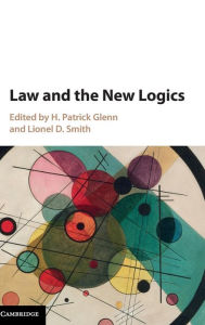 Title: Law and the New Logics, Author: H. Patrick Glenn