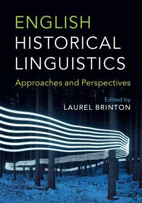 English Historical Linguistics: Approaches and Perspectives