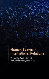 Title: Human Beings in International Relations, Author: Daniel Jacobi