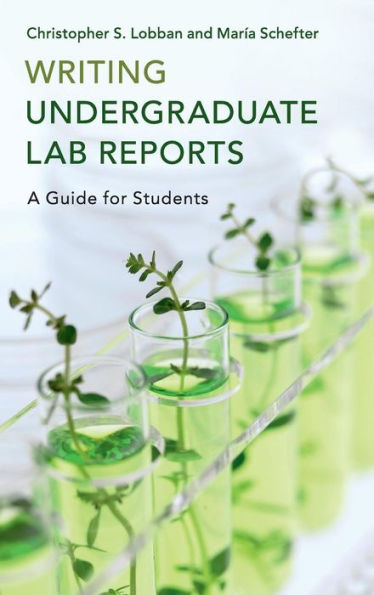 Writing Undergraduate Lab Reports: A Guide for Students