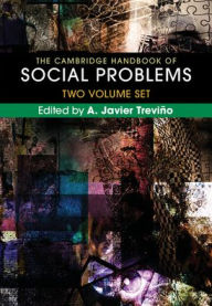 Title: The Cambridge Handbook of Social Problems 2 Volume Hardback Set, Author: A. Javier Treviño