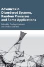 Advances in Disordered Systems, Random Processes and Some Applications