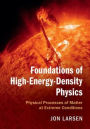 Foundations of High-Energy-Density Physics: Physical Processes of Matter at Extreme Conditions