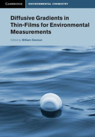 Title: Diffusive Gradients in Thin-Films for Environmental Measurements, Author: William Davison