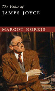 Title: The Value of James Joyce, Author: Margot Norris