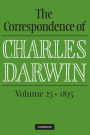 The Correspondence of Charles Darwin: Volume 23, 1875