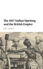 The 1857 Indian Uprising and the British Empire