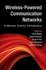 Wireless-Powered Communication Networks: Architectures, Protocols, and Applications