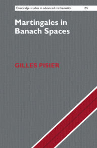 Title: Martingales in Banach Spaces, Author: Gilles Pisier