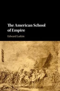 Title: The American School of Empire, Author: Edward Larkin