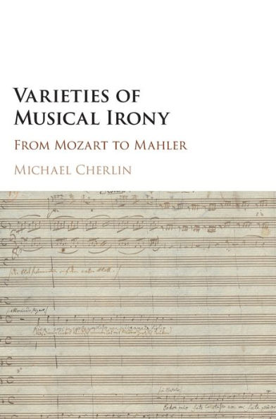 Varieties of Musical Irony: From Mozart to Mahler