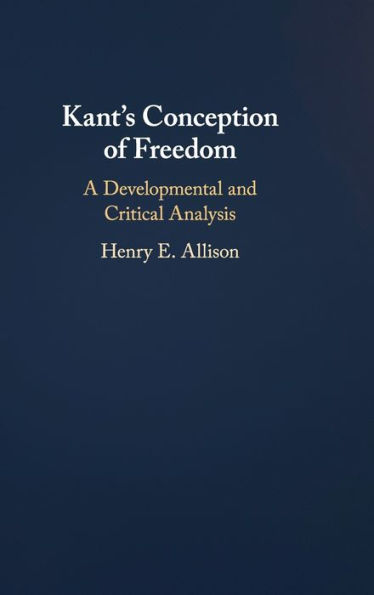 Kant's Conception of Freedom: A Developmental and Critical Analysis