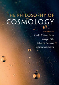 Title: The Philosophy of Cosmology, Author: Khalil Chamcham