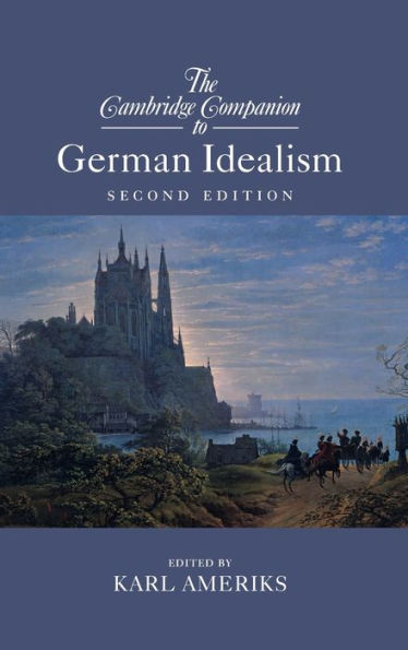 The Cambridge Companion to German Idealism