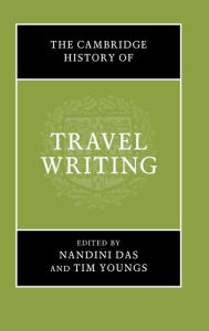 Title: The Cambridge History of Travel Writing, Author: Nandini Das