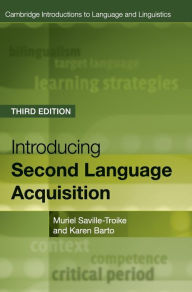 Title: Introducing Second Language Acquisition / Edition 3, Author: Muriel Saville-Troike