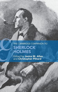 Title: The Cambridge Companion to Sherlock Holmes, Author: Janice M. Allan
