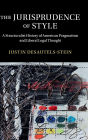 The Jurisprudence of Style: A Structuralist History of American Pragmatism and Liberal Legal Thought