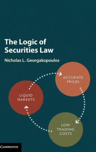 Title: The Logic of Securities Law, Author: Nicholas L. Georgakopoulos