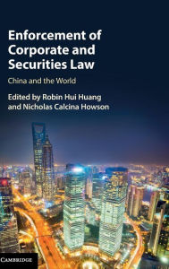 Title: Enforcement of Corporate and Securities Law: China and the World, Author: Robin Hui Huang