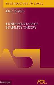 Title: Fundamentals of Stability Theory, Author: John T. Baldwin