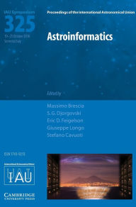 Title: Astroinformatics (IAU S325), Author: Massimo Brescia