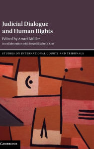 Title: Judicial Dialogue and Human Rights, Author: Amrei Müller