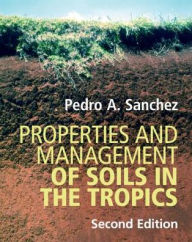 Title: Properties and Management of Soils in the Tropics, Author: Pedro A. Sanchez