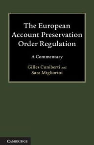 Title: The European Account Preservation Order Regulation: A Commentary, Author: Gilles Cuniberti