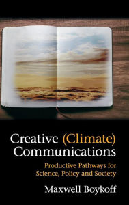 Title: Creative (Climate) Communications, Author: Maxwell Boykoff